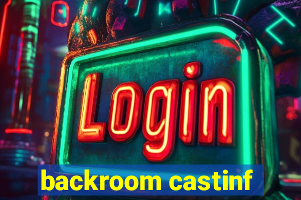 backroom castinf